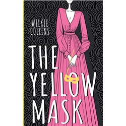 АСТ Wilkie Collins "The Yellow Mask"