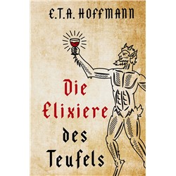 АСТ E. T. A. Hoffmann "Die Elixiere des Teufels"