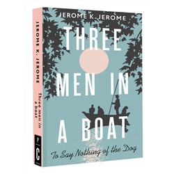 АСТ Jerome Klapka Jerome "Three Men in a Boat (To say Nothing of the Dog)"