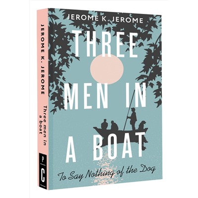 АСТ Jerome Klapka Jerome "Three Men in a Boat (To say Nothing of the Dog)"