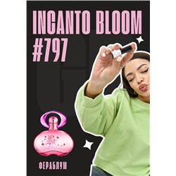 Incanto Bloom / GET PARFUM 797