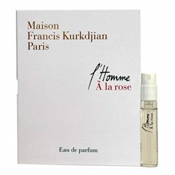 MAISON FRANCIS KURKDJIAN L`HOMME A LA ROSE edp (m) 2ml пробник