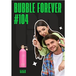 Bubble forever / GET PARFUM 104