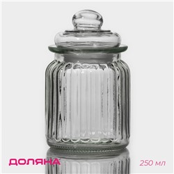Банка для сыпучих Доляна «Лада», 250 мл, 7.5×12 см, стекло, прозрачная