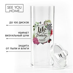 Органайзер для хранения ватных дисков «Life is Beauty», 20 х 8 см, прозрачный