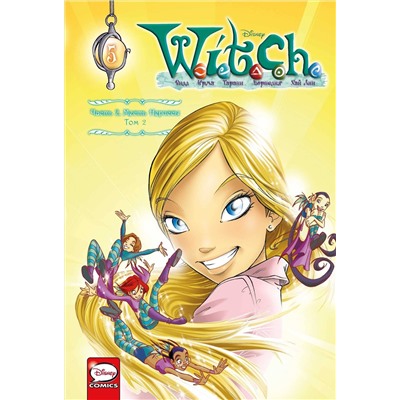 Эксмо Элизабетта Ньоне "W.I.T.C.H. Часть 2. Месть Нериссы. Том 2"