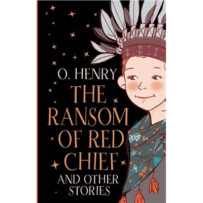 АСТ O. Henry "The Ransom of Red Chief and other stories"