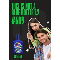 This Is Not A Blue Bottle 1.2 / GET PARFUM 689