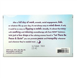 Now Foods, Let There Be Peace & Quiet, набор расслабляющих эфирных масел, 4 флакона, 10 мл (1/3 жидк. унции) каждая