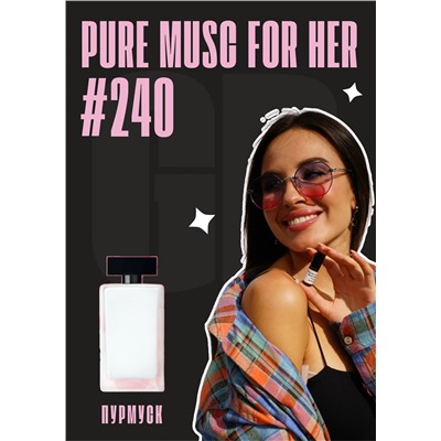 Pure Musc For Her / GET PARFUM 240