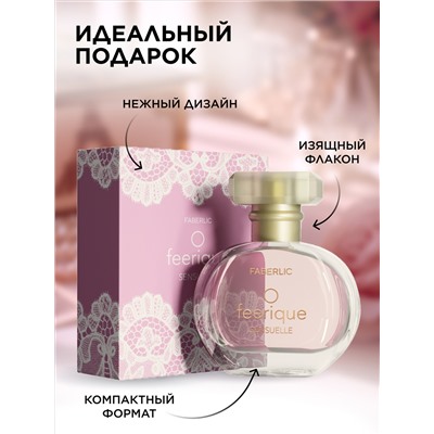 Парфюмерная вода для женщин O Feerique Sensuelle
