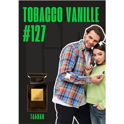 Tobacco Vanille / GET PARFUM 127