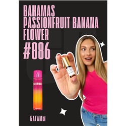 Bahamas Passionfruit & Banana Flower / GET PARFUM 886