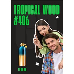 Tropical wood / GET PARFUM 406