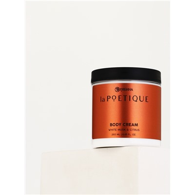 Крем для тела парфюмированный, аромат «Белый мускус и цитрусовые», 250 мл, laPOETIQUE