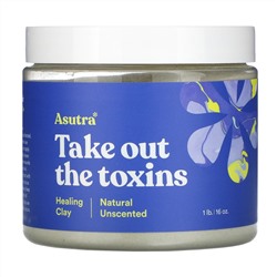 Asutra, Take Out The Toxins, Healing Clay, Natural Unscented, 1 lb (16 oz)