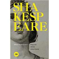 АСТ William Shakespeare "Tragedies: King Lear; Othello; Julius Caesar"