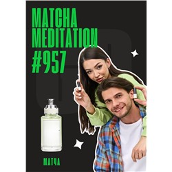 Matcha Meditation / GET PARFUM 957