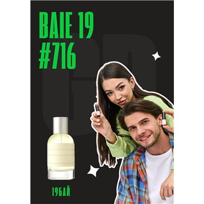Baie 19 / GET PARFUM 716