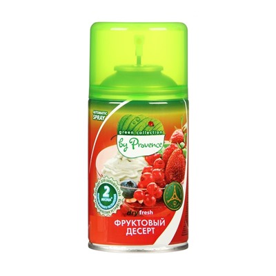 Освежитель воздуха Green collection by Provence: «Фруктовый десерт» универсальный сменный баллон