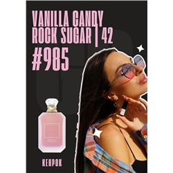 Vanilla Candy Rock Sugar | 42 / GET PARFUM 985