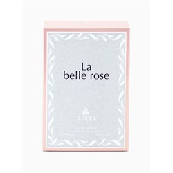 Парфюмерная вода женская La Sera LA BELLE ROSE, 100 мл (мотив La Vie Est Belle Lancome)