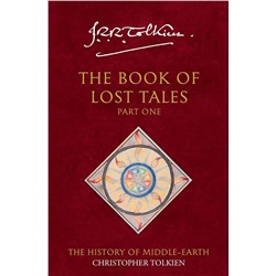 Эксмо Christopher Tolkien "The Book of Lost Tales 1 (Christopher Tolkien) Книга утерянных сказаний 1 (Кристофер Толкиен) /Книги на английском языке"