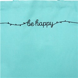Сумка шопер Be happy, 35×0.5×40 см, голубой