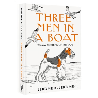 АСТ Jerome Klapka Jerome "Three Men in a Boat (To say Nothing of the Dog)"
