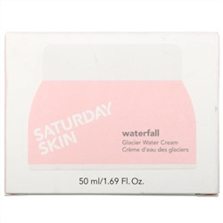 Saturday Skin, Waterfall, увлажняющий крем с ледниковой водой, 50 мл (1,69 жидк. унции)