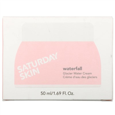 Saturday Skin, Waterfall, увлажняющий крем с ледниковой водой, 50 мл (1,69 жидк. унции)
