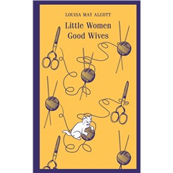 Эксмо Louisa May Alcott "Little Women. Good Wives"