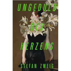 АСТ Stefan Zweig "Ungeduld des Herzens"