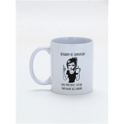 Кружка керамическая «Женщину не обманешь», 320 мл