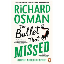 Эксмо Richard Osman "The Bullet That Missed (Richard Osman) Пуля которая промахнулась (Ричард Осман) /Книги на английском языке"