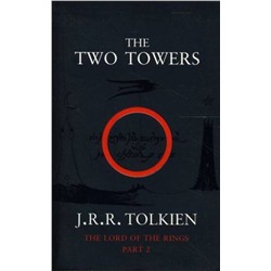 Эксмо John Ronald Reuel Tolkien "The Two Towers (Tolkien J.R.R.) Две крепости. (Дж.Р.Р Толкин) /Книги на английском языке"