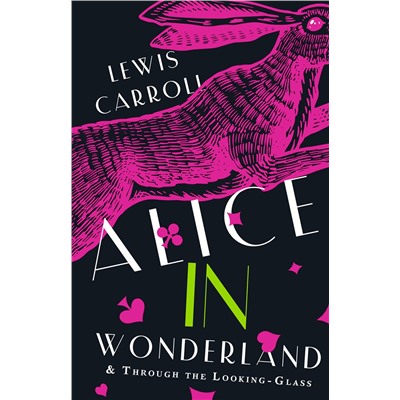 АСТ L. Carroll "Alice's Adventures in Wonderland. Through the Looking-Glass, and What Alice Found There"