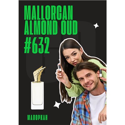 Mallorcan Almond Oud / GET PARFUM 632