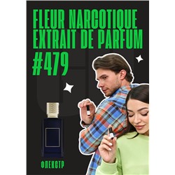 Fleur Narcotique Extrait  / GET PARFUM 479