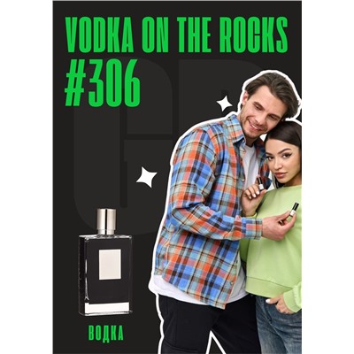 Vodka On The Rocks / GET PARFUM 306