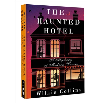 АСТ Wilkie Collins "The Haunted Hotel: A Mystery of Modern Venice"