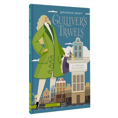 АСТ Jonathan Swift "Gulliver`s Travels. A Voyage to Lilliput. A2"