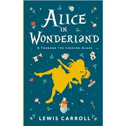АСТ L. Carroll "Alice's Adventures in Wonderland. Through the Looking-Glass, and What Alice Found There"