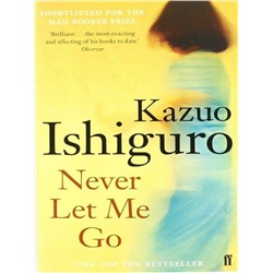Эксмо Kazuo Ishiguro "Never Let Me Go (Kazuo Ishiguro) Не отпускай меня (Кадзуо Исигуро) /Книги на английском языке"