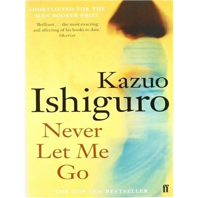 Эксмо Kazuo Ishiguro "Never Let Me Go (Kazuo Ishiguro) Не отпускай меня (Кадзуо Исигуро) /Книги на английском языке"
