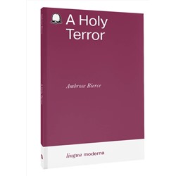 АСТ Ambrose Bierce "A Holy Terror"