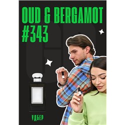 Oud Bergamot / GET PARFUM 343