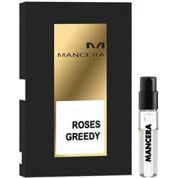 MANCERA ROSES GREEDY edp 2ml пробник