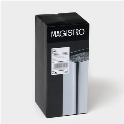 Подставка для ножей с наполнителем Magistro «Металлик», 22.5×9.5×9.5 см, серебристая