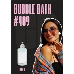 Bubble Bath / GET PARFUM 409